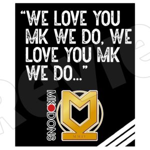 MK Dons WE LOVE YOU MK