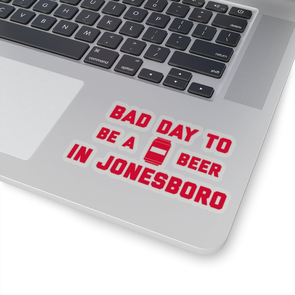 It's A Bad Day To Be A Beer In Jonesboro Sticker, Tailgating Stickers, Football Stickers - Sticker - Image 3