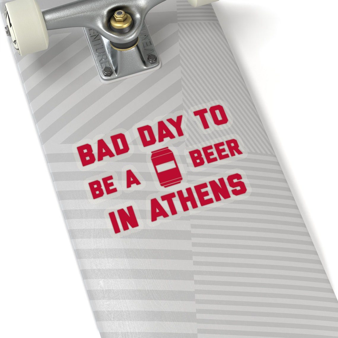 It's A Bad Day To Be A Beer In Athens Sticker, Tailgating Stickers, Football Stickers - Sticker - Image 4