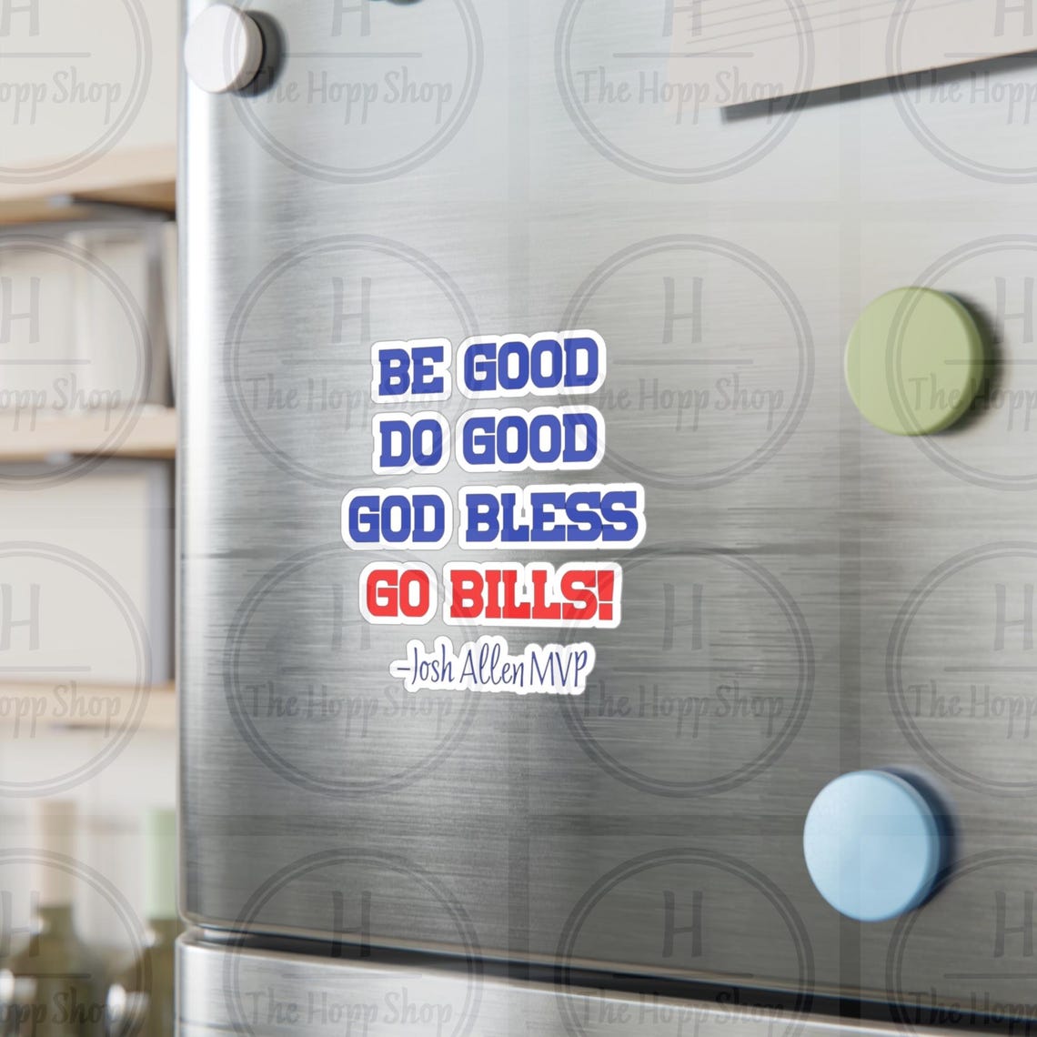 Be Good Do Good God Bless Go Bills, Josh Allen MVP, Vinyl Sticker for car; waterbottle; kindke or anywhere, individual stickers not one - Image 3
