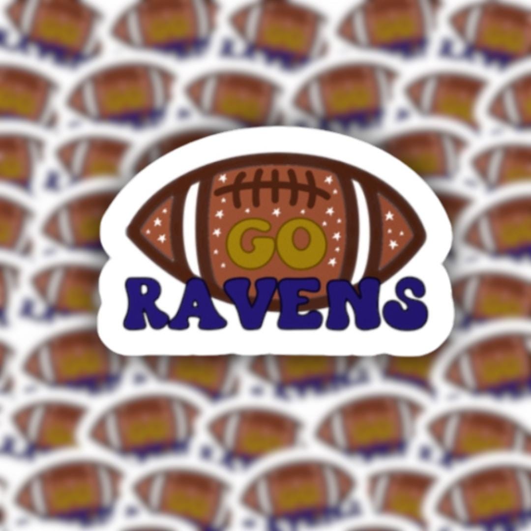 Go Ravens Sticker - Baltimore Ravens Football Sticker - Vinyl Sticker, Vinyl Decal, Waterproof Sticker