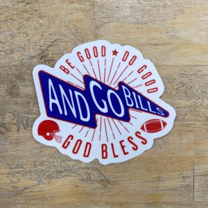 Do Good, Be Good, God Bless and Go BUFFALO Sticker